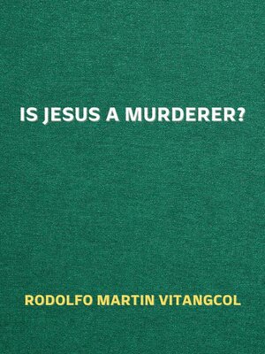 cover image of Is Jesus a Murderer?